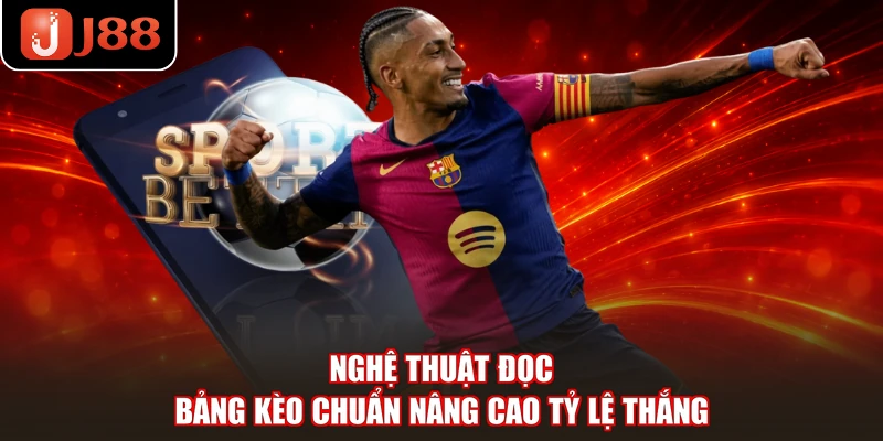 Nghệ thuật đọc bảng kèo chuẩn nâng cao tỷ lệ thắng